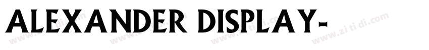 Alexander Display字体转换